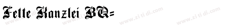 Fette Kanzlei BQ字体转换 Fette Kanzlei BQ字体转换